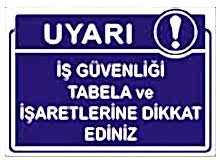 İş Güvenliği Levhaları